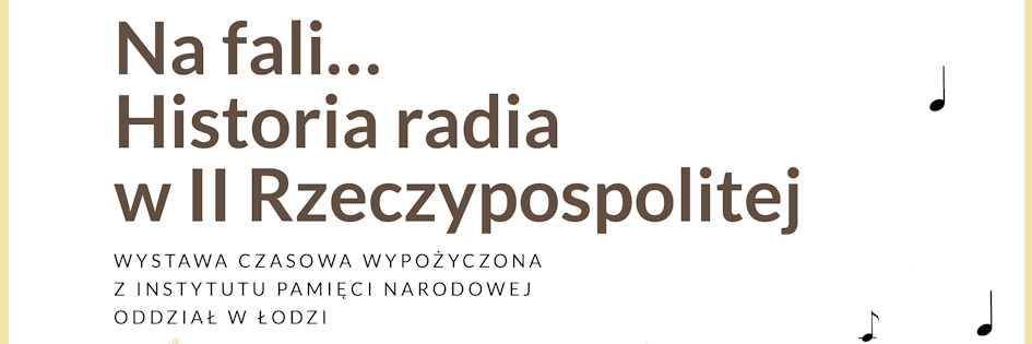 Po godzinach: „Na fali... Historia radia w II RP” w Poznaniu Po godzinach: „Na fali... Historia radia w II RP” w Poznaniu