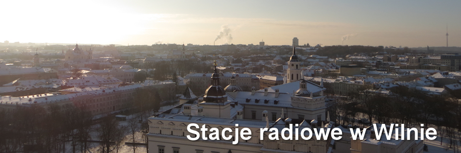 Radioturystyka: Stacje radiowe w Wilnie