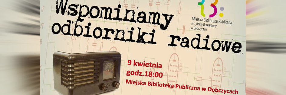 Po godzinach: Biblioteka w Dobczycach wspomina odbiorniki radiowe