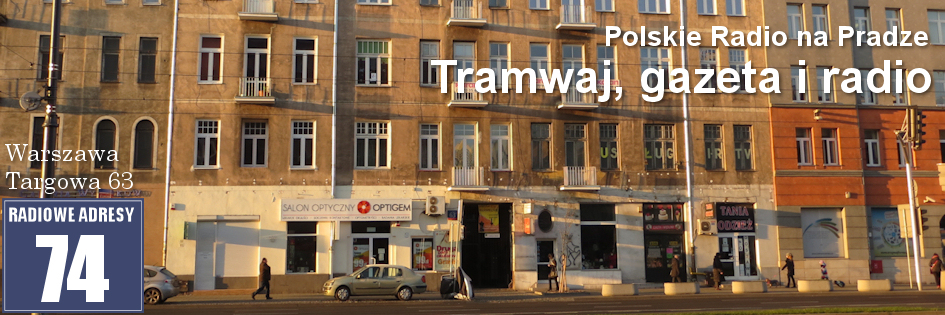 RadioPolska • (74) Warszawa, Targowa 63