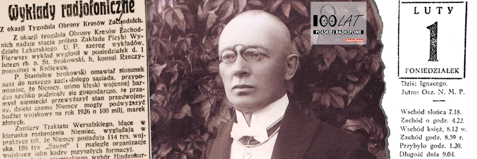 Ilustracja tytułowa dla dnia: 01.02.1926. Fragment artykułu o wykładach radiowych, Stanisław Srokowski. Źródło: „Dziennik Poznański”, 5.02.1926; Wikipedia (https://pl.wikipedia.org/wiki/Plik:Stanis%C5%82aw_Srokowski_portret.jpg)