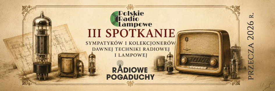 Po godzinach: Zjazd Sympatyków i Kolekcjonerów Dawnej Techniki Radiowej