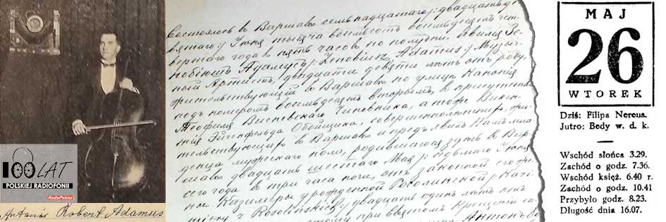 Ilustracja tytułowa dla dnia: 26.05.1925. Antoni Adamus – fotografia, podpis i akt urodzenia. Źródło: „Radjofon Polski” 3/1926, księgi parafialne Ilustracja tytułowa dla dnia: 26.05.1925. Antoni Adamus – fotografia, podpis i akt urodzenia. Źródło: „Radjofon Polski” 3/1926, księgi parafialne