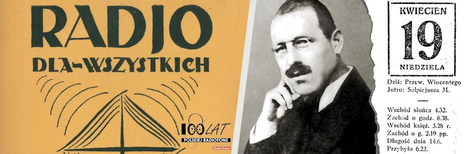 Ilustracja tytu?owa dla dnia: 19.04.1925. Jan Sotck i fragment ok?adki jego pisma. ?r?d?o: ?Radjo dla wszystkich? 4/1925, strona internetowa AGH Ilustracja tytu?owa dla dnia: 19.04.1925. Jan Sotck i fragment ok?adki jego pisma. ?r?d?o: ?Radjo dla wszystkich? 4/1925, strona internetowa AGH