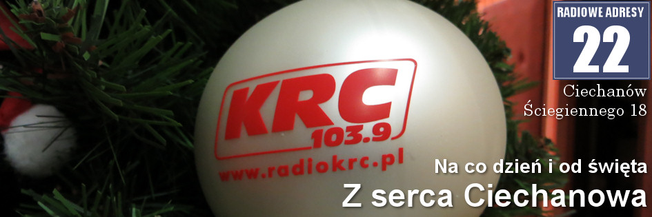 Radiowe adresy: (22) Ciechanów, Ściegiennego 18