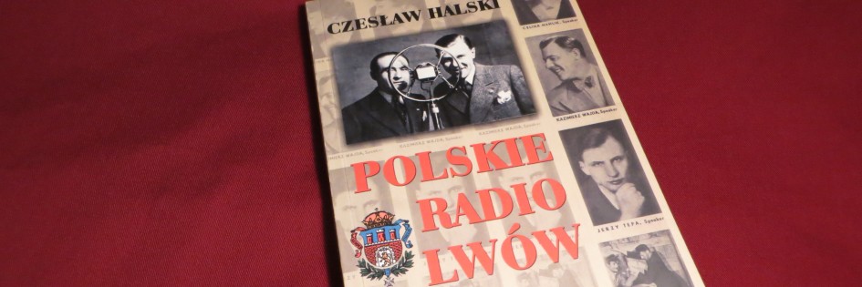 Po godzinach: „Polskie Radio Lwów”, Czesław Halski