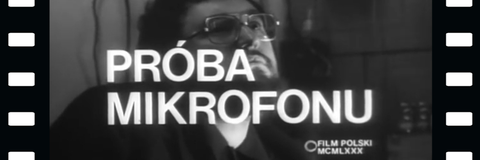 Po godzinach: „Próba mikrofonu”, Marcel Łoziński Po godzinach: „Próba mikrofonu”, Marcel Łoziński
