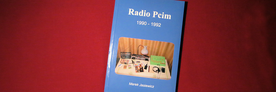 Po godzinach: „Radio Pcim”, Marek Jasiewicz Po godzinach: „Radio Pcim”, Marek Jasiewicz