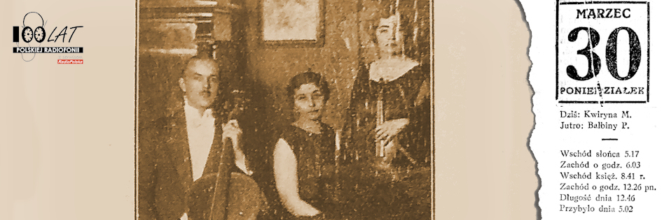 Ilustracja tytułowa dla dnia: 30.03.1925. Trio Kmita. Źródło: „Radjofon Polski” 2/1926 Ilustracja tytułowa dla dnia: 30.03.1925. Trio Kmita. Źródło: „Radjofon Polski” 2/1926