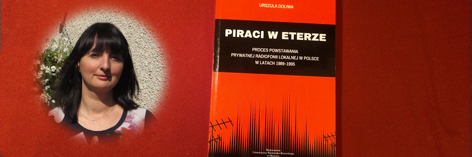 Po godzinach: „Piraci w eterze”, Urszula Doliwa (rozmowa z autorką)