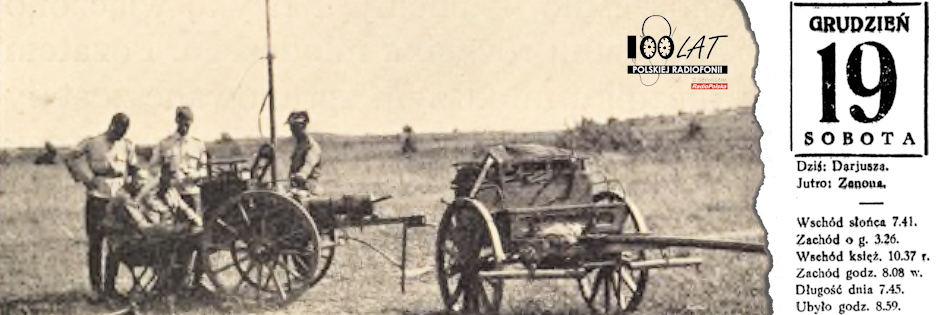 Ilustracja tytułowa dla dnia: 19.12.1925. Radiostacja polowa szkoły artylerii w Toruniu. Źródło: „Ku uczczeniu dziesięciolecia 1923-1933. Szkoła Podchorążych Artylerji”, Toruń 1933