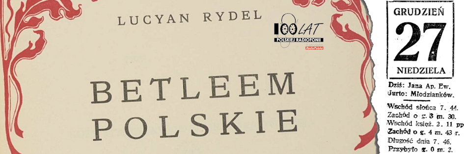 Ilustracja tytułowa dla dnia: 27.12.1925. Fragment okładki „Betleem Polskiego”. Źródło: Lucjan Rydel „Betleem Polskie”, Kraków 1906