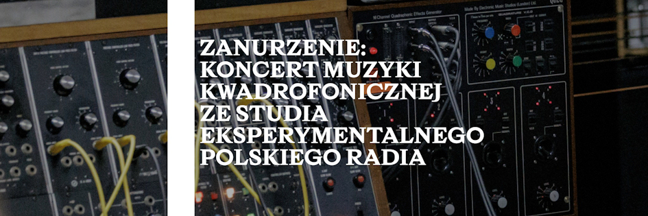 Po godzinach: Kwadrofoniczne nagrania ze Studia Eksperymentalnego PR w MSN