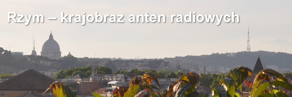 Radioturystyka: Rzym – krajobraz anten radiowych