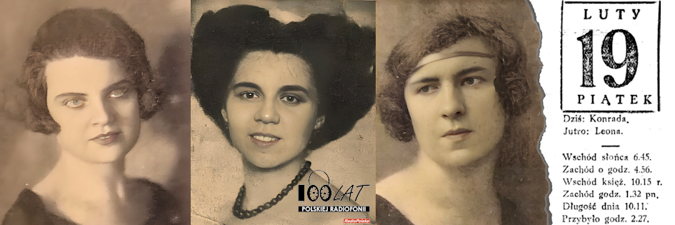 Ilustracja tytułowa dla dnia: 19.02.1926. Lili Hakowska, Stanisława Argasińska i Maria Święcicka. Źródło: „Radjofon Polski” 9/1926; „Nowości Ilustrowane” 52/1910
