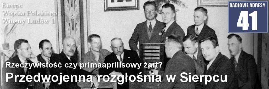 Radiowe adresy: (41) Sierpc, Wojska Polskiego 1; Wiosny Ludów 1