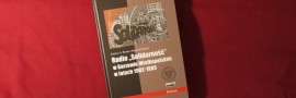 „Radio Solidarność w Gorzowie Wielkopolskim w latach...”