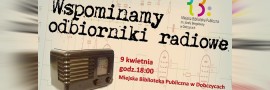 Biblioteka w Dobczycach wspomina odbiorniki radiowe