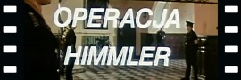 „Operacja Himmler”